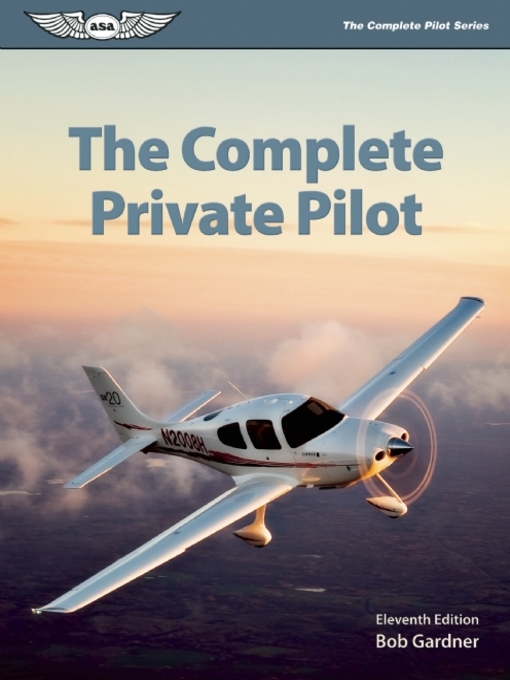 Title details for The Complete Private Pilot by Bob Gardner - Available